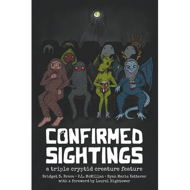 Confirmed Sightings: A Triple Cryptid Creature Feature
