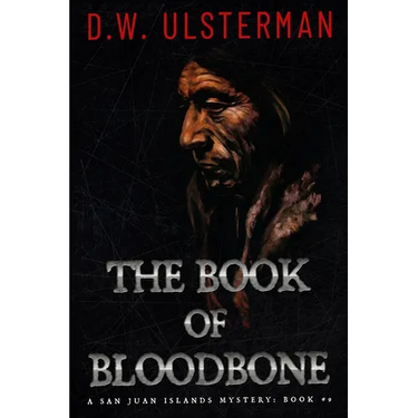 The Book of Bloodbone: (San Juan Islands Mystery Book 9)
