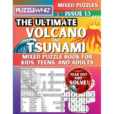 The Ultimate Volcano and Tsunami Mixed Puzzle Book for Kids, Teens, and Adults: 16 Types of Engaging Variety Puzzles: Word Search and Math Games (Issu
