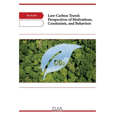 Low-Carbon Travel: Perspectives of Motivations, Constraints, and Behaviors