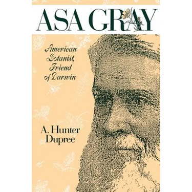ASA Gray: American Botanist, Friend of Darwin