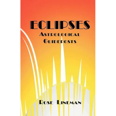 Eclipses: Astrological Guideposts
