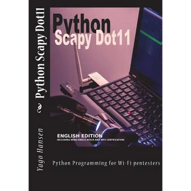 Python Scapy Dot11: Python Programming for Wi-Fi pentesters
