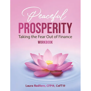 The Peaceful Prosperity Workbook: A Companion Guide to Taking the Fear Out of Finance