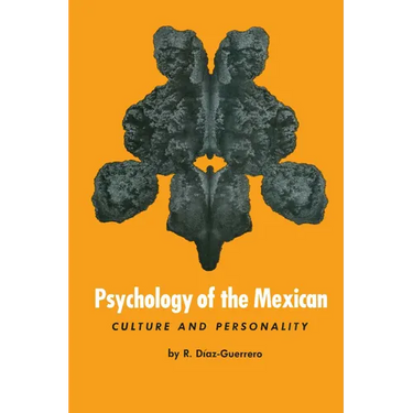 Psychology of the Mexican: Culture and Personality
