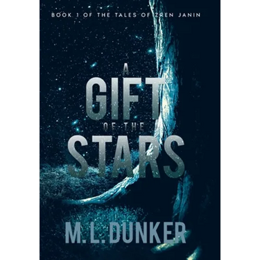 A Gift of the Stars: Book 1 of The Tales of Zren Janin