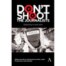 Don't Shoot the Journalists: Migrating to Stay Alive