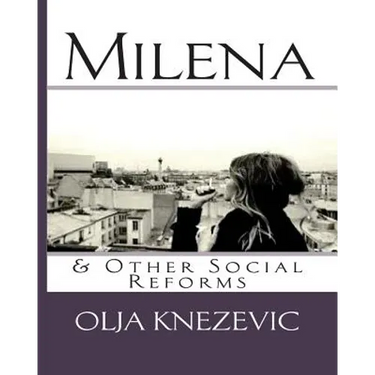 Milena & Other Social Reforms