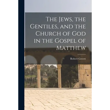 The Jews, the Gentiles, and the Church of God in the Gospel of Matthew