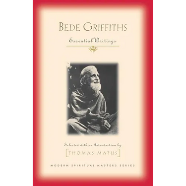 Bede Griffiths: Essential Writings