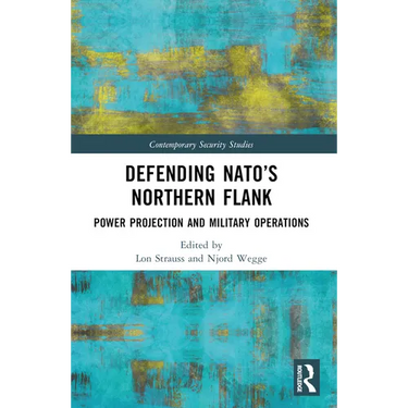 Defending NATO's Northern Flank: Power Projection and Military Operations