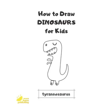 How to Draw Dinosaurs for Kids: Easy Step by Step Drawing and Activity Book