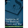 Instincts of the Herd in Peace and War