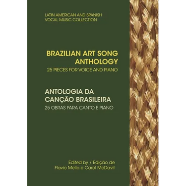 Brazilian Art Song Anthology: 25 pieces for voice and piano