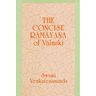 The Concise Rāmāyana of Vālmīki