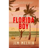 The Adventures of a Florida Boy