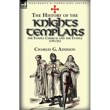 The History of the Knights Templars, the Temple Church, and the Temple, 1119-1312