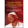 Gender Myths and Feminist Fables: The Struggle for Interpretive Power in Gender and Development