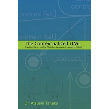 The Contextualized UML: Practical Use of Unified Modeling Language in Japanese Industry