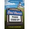 Will the Real Church Please Stand Up? 7 False Churches