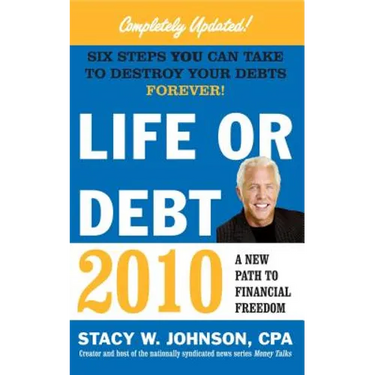 Life or Debt 2010: A New Path to Financial Freedom