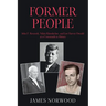 Former People: John F. Kennedy, Nikita Khrushchev, and Lee Harvey Oswald at a Crossroads in History