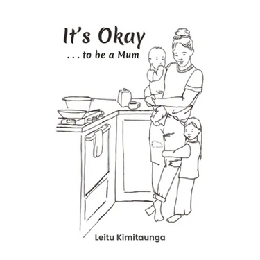 It's Okay . . . to be a Mum