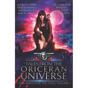 Tales from the Oriceran Universe: Fans Write For The Fans: Volume 1