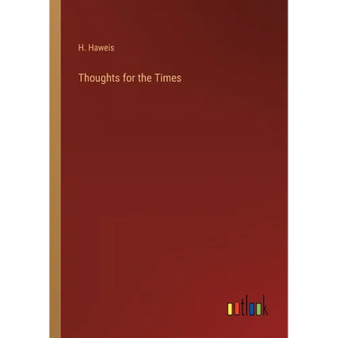 Thoughts for the Times
