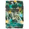 Surprised by Paradox: The Promise of "And" in an Either-Or World