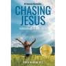 Chasing Jesus: Through faith and facts