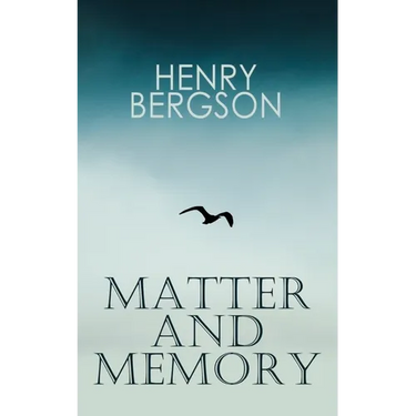 THE Matter and Memory