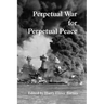 Perpetual War for Perpetual Peace