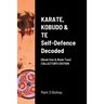 KARATE, KOBUDO & TE, Self Defence Decoded (Book One & Book Two) COLLECTOR'S EDITION
