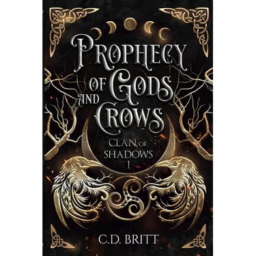 Prophecy of Gods and Crows: Clan of Shadows #1