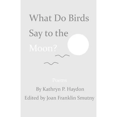 What Do Birds Say to the Moon?