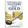 Everything That Glitters Is Not Gold