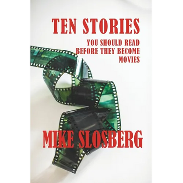 Ten Stories You Should Read Before They Become Movies