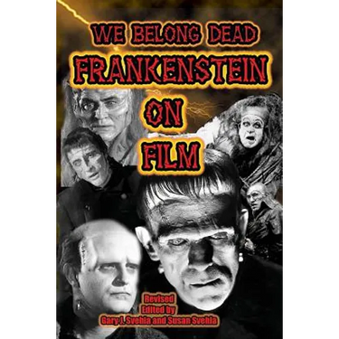 We Belong Dead: Frankenstein on Film