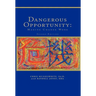 Dangerous Opportunity