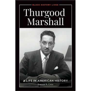 Thurgood Marshall: A Life in American History