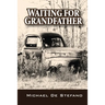 Waiting for Grandfather