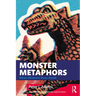 Monster Metaphors: When Rhetoric Runs Amok