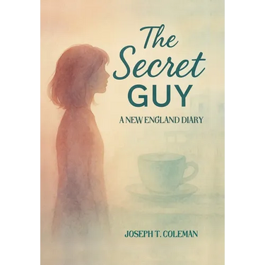 The Secret Guy: A New England Diary