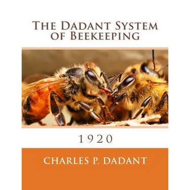 The Dadant System of Beekeeping: 1920