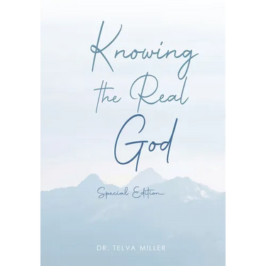 Knowing the Real God: Special Edition