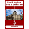 Practicing Law: Solo and Small Firm