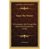 Satan The Waster: A Philosophic War Trilogy With Notes And Introduction (1920)