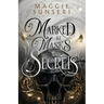 Marked by Masks and Secrets