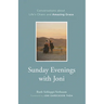 Sunday Evenings with Joni: Conversations about Life's Chaos and Amazing Grace